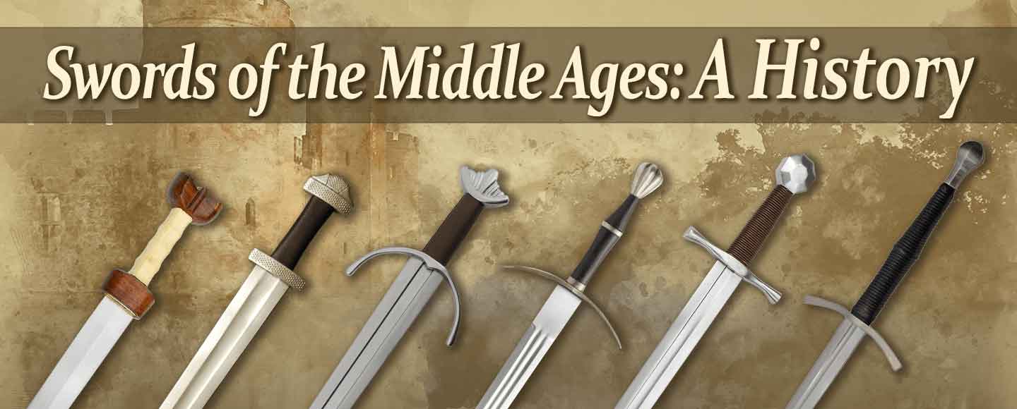 Swords of the Middle Ages: A History