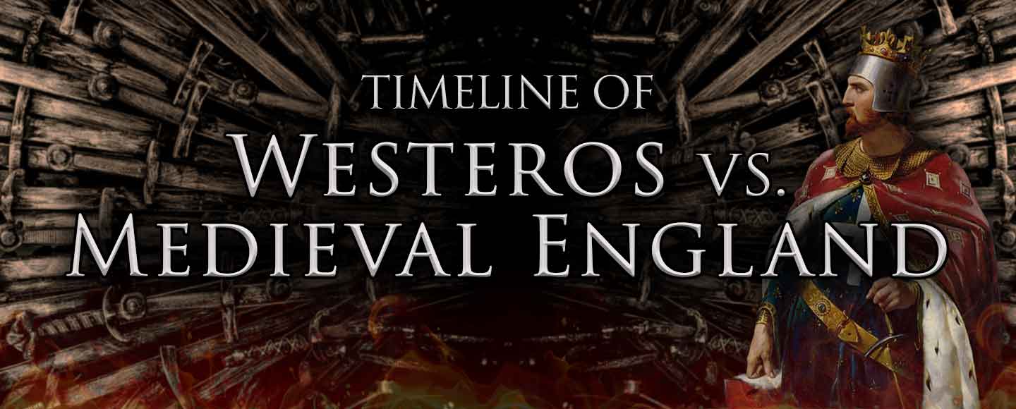 Timeline of Westeros versus Medieval England